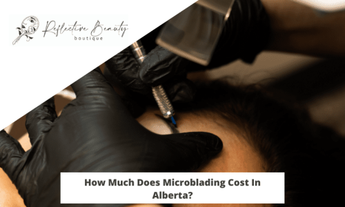 How Much Does Microblading Cost In Alberta